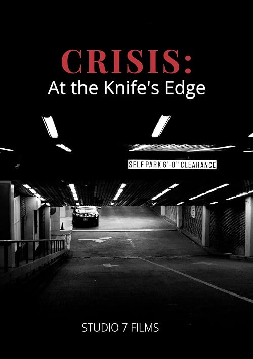 Crisis: At the Knife's Edge
