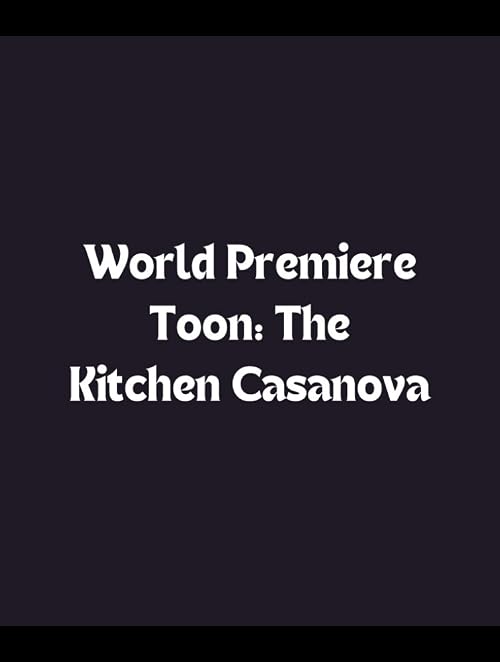 The Kitchen Casanova