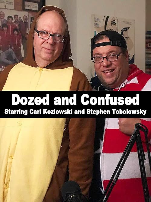 Dozed and Confused