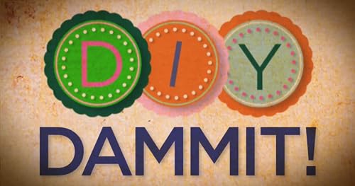 DIY Dammit!