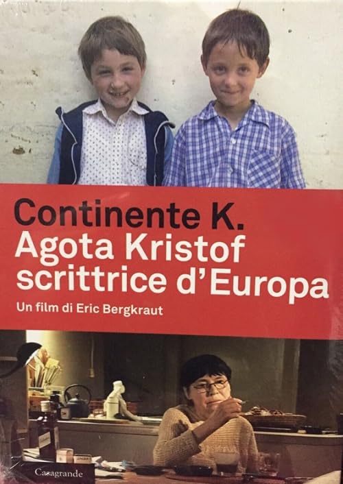 Kontinent K. - Agota Kristof, Schriftstellerin in Europa