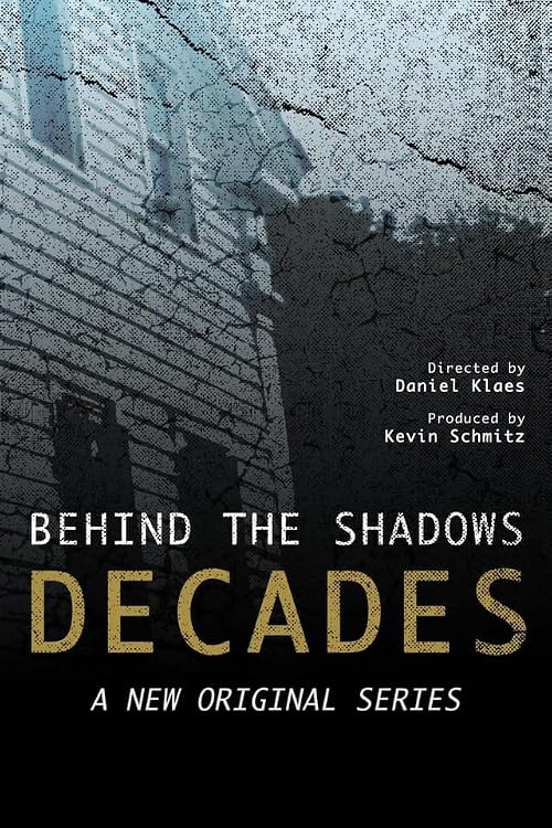 Behind the Shadows Decades