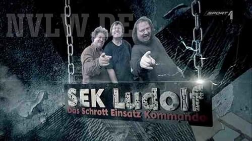 SEK Ludolf - Das Schrott Einsatz Kommando