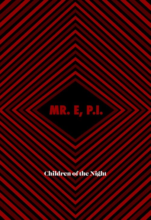 Mr.E, P.I. - Children of the Night