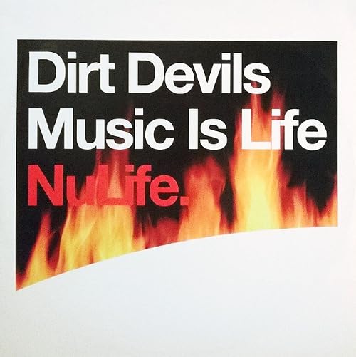 Dirt Devils: Music is Life
