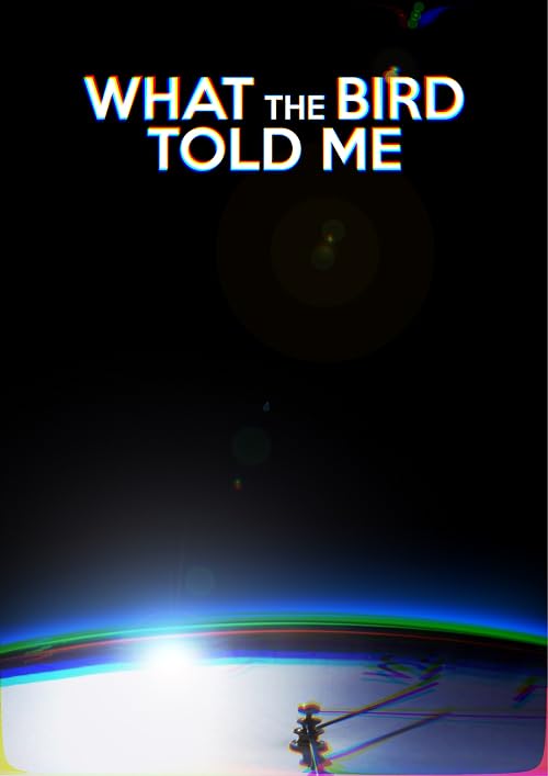 What the Bird Told Me