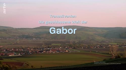 Transsilvanien: Die geschlossene Welt der Gábor