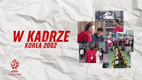 W kadrze - Korea 2002