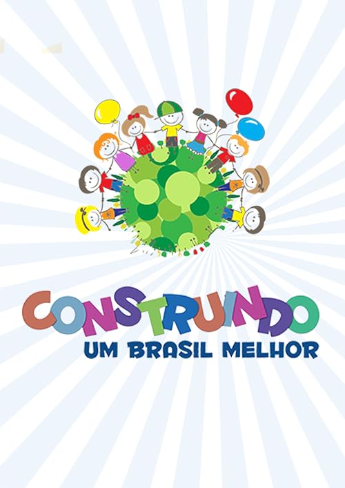 Construindo um Brasil Melhor