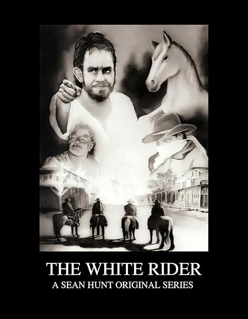 The White Rider: A Sean Hunt Original Series