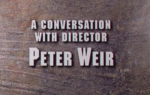 A Conversation with Director Peter Weir