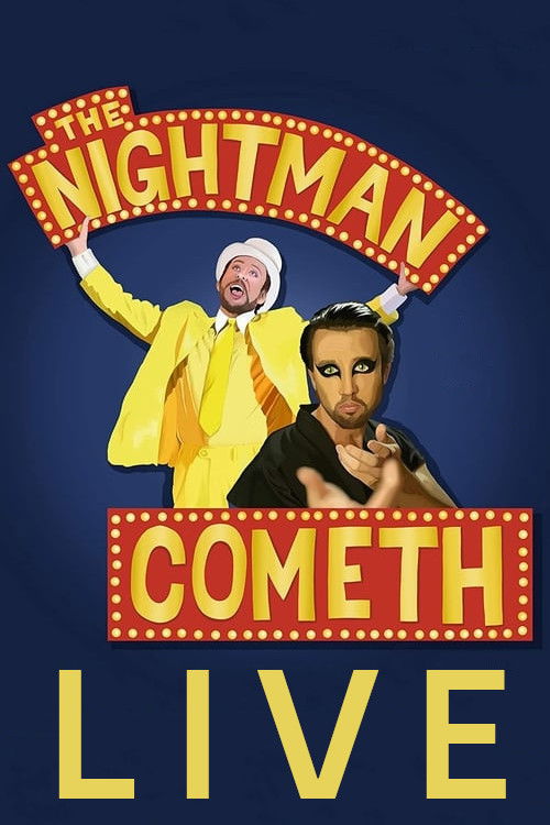 The Nightman Cometh Live!
