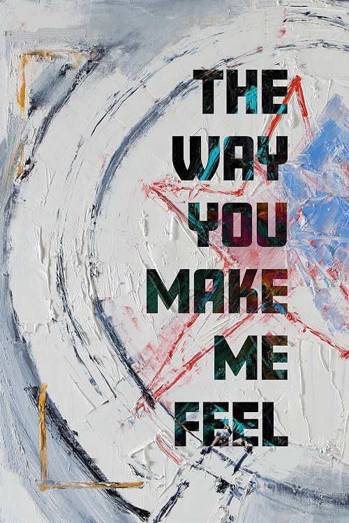 The Way You Make Me Feel