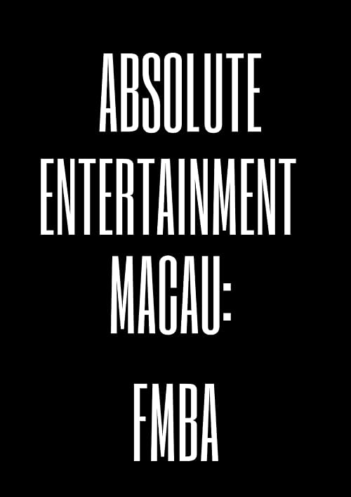 Absolute Entertainment Macau: FMBA