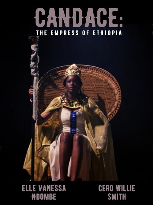 Candace: The Empress of Ethiopia