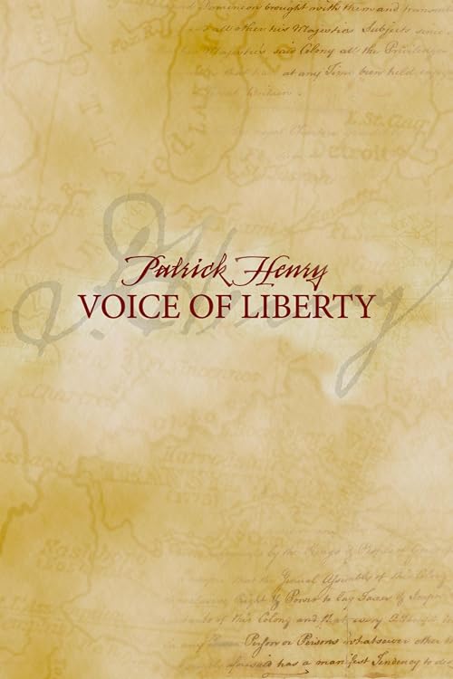 Voice of Liberty: Patrick Henry