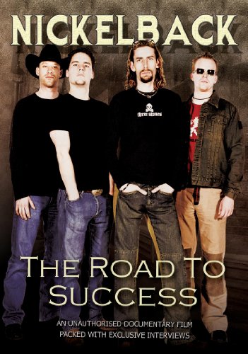 Nickelback: The Road to Success