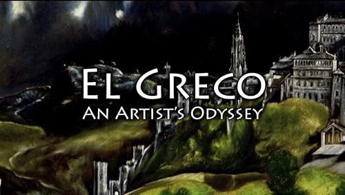 El Greco, an Artist's Odyssey