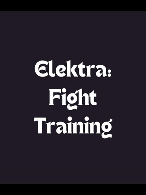 Elektra: Fight Training