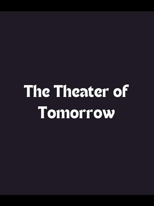 The Theater of Tomorrow