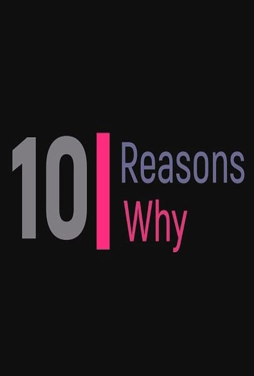 10 Reasons Why