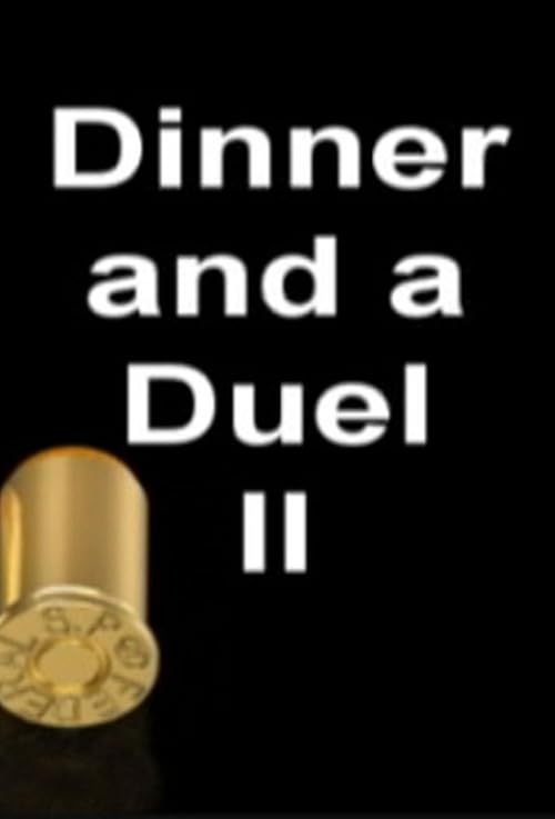 Dinner and a Duel II