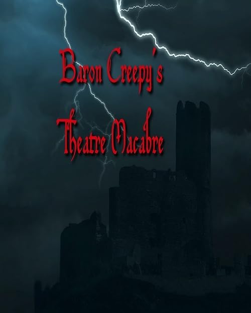 Baron Creepy's Theatre Macabre