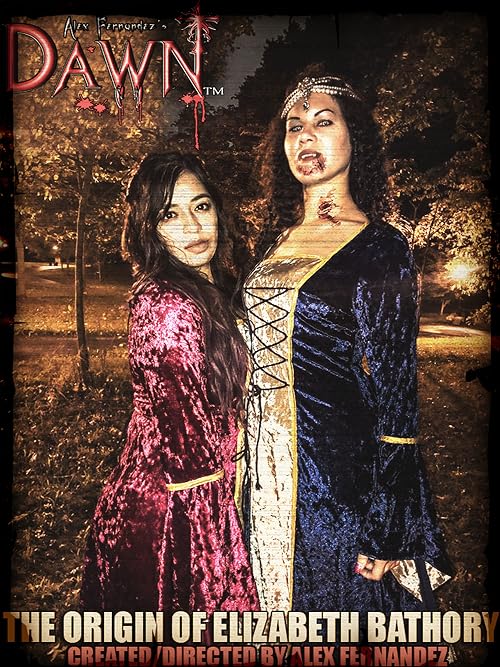 Alex Fernandez's Dawn: The origin of Elizabeth Bathory