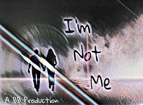 I'm Not Me