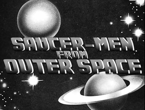 Saucer-Men from Outer Space