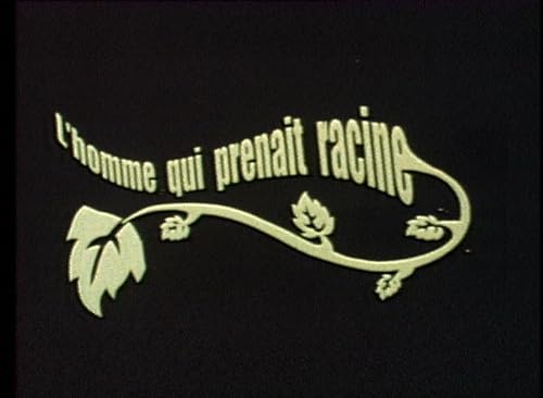 L'homme qui prenait racine