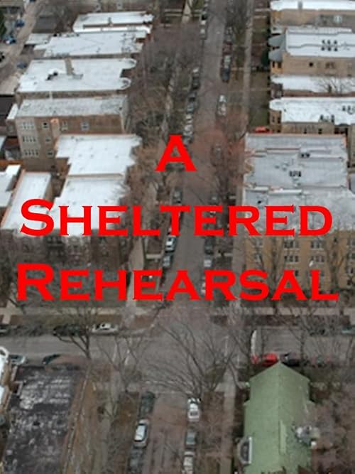 A Sheltered Rehearsal