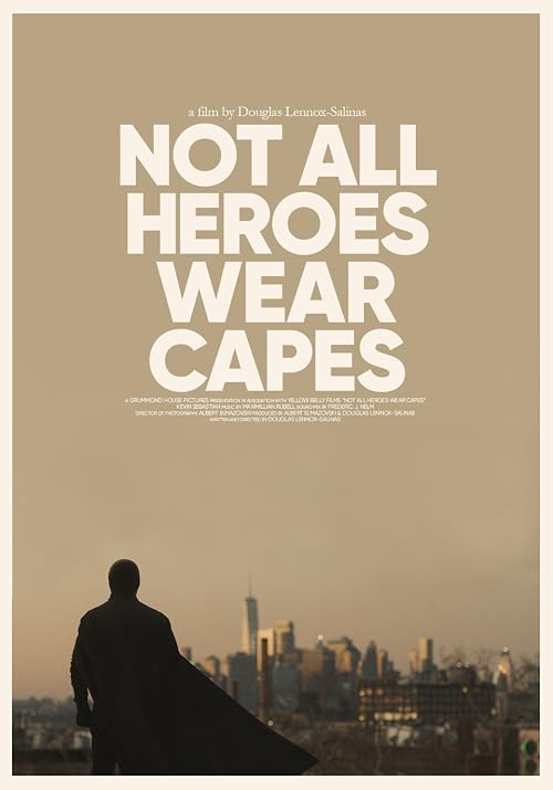 Not All Heroes Wear Capes