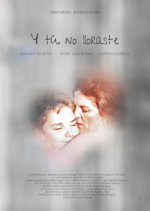 Y tú no lloraste