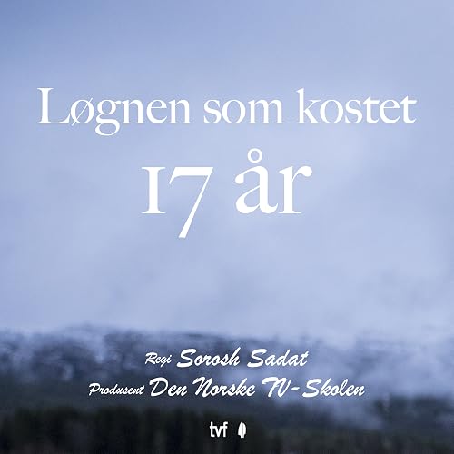 Løgnen som kostet 17 år