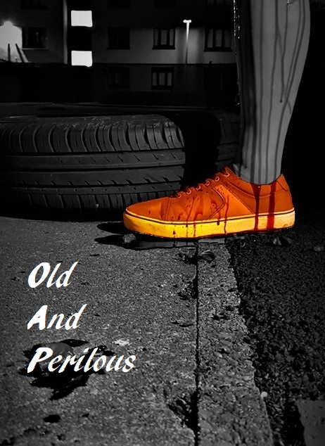 Old and Perilous