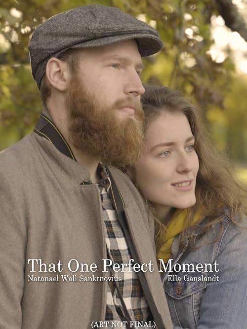 That One Perfect Moment