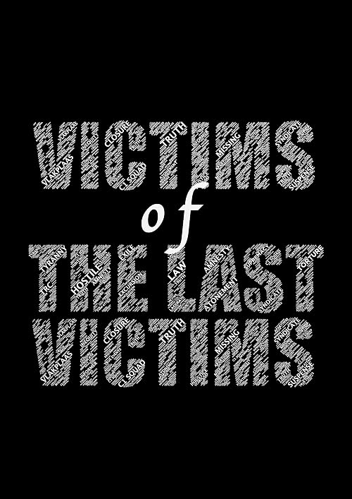 Victims of the Last Victims