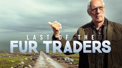 Last of the Fur Traders