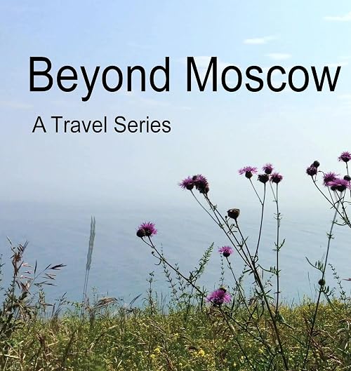 Beyond Moscow