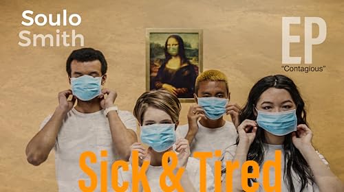 Sick & Tired by Soulo Smith