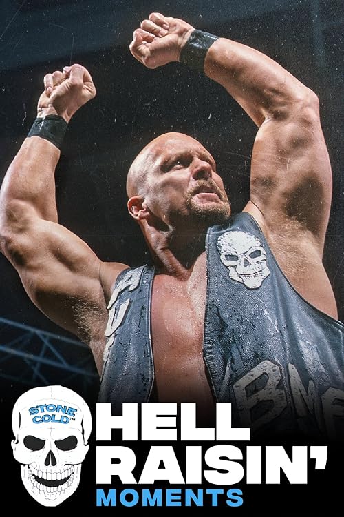 Stone Cold's Hell Raisin' Moments