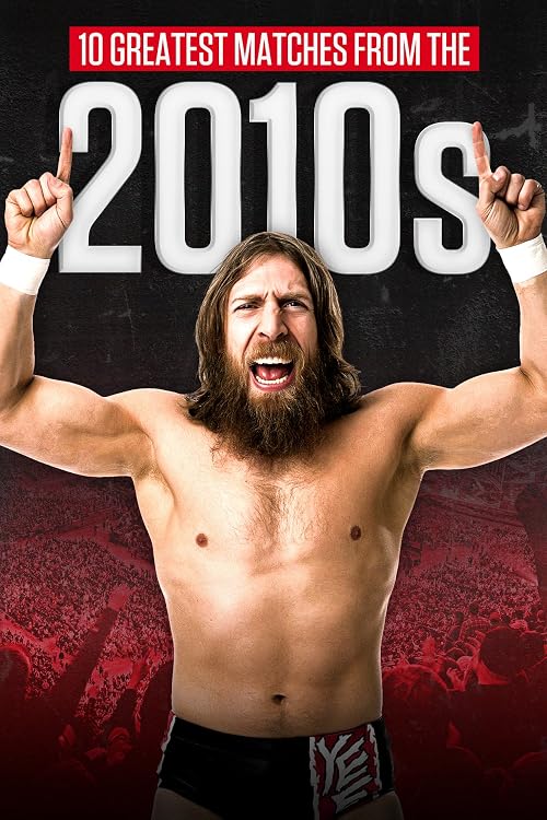 10 Greatest Matches from the 2010s
