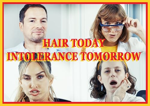 Hair Today Intolerance Tomorrow