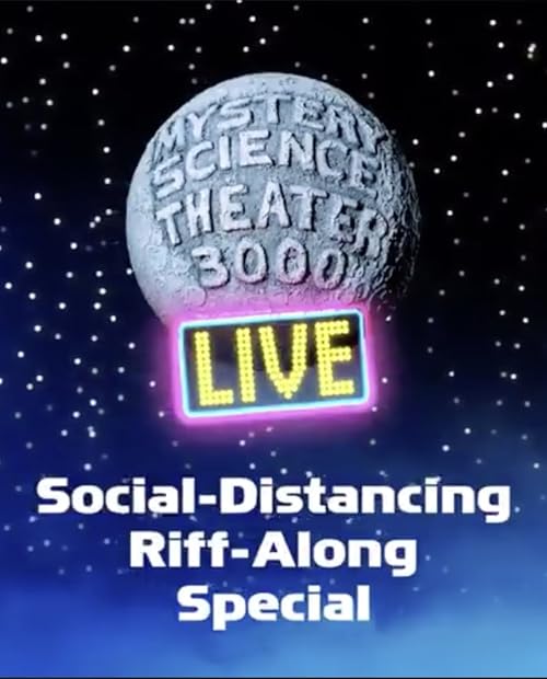 The MST3K LIVE Social Distancing Riff-Along Special