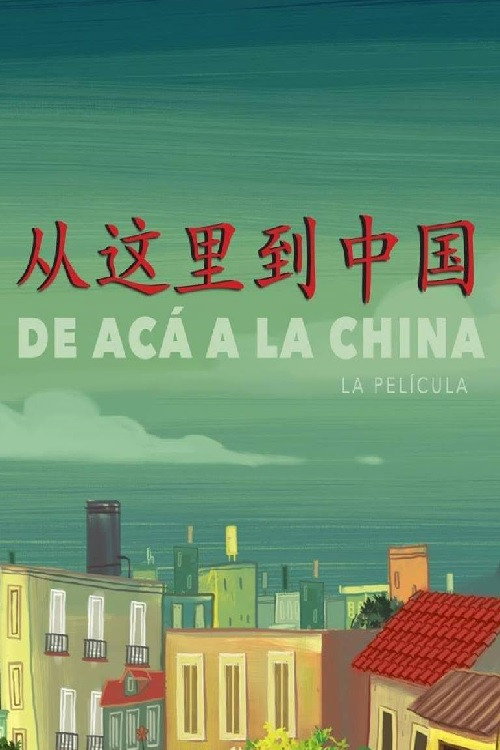 De Acá a la China