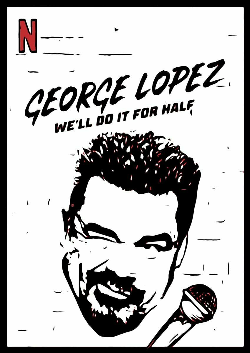 George Lopez: We'll Do It for Half