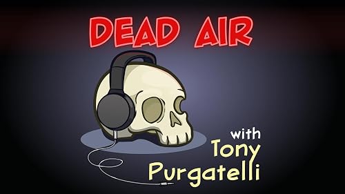 Purgatony Presents: Dead Air