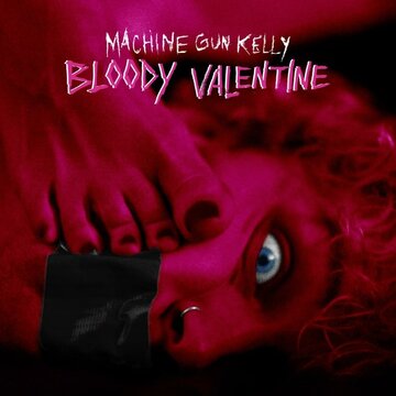 Machine Gun Kelly: Bloody Valentine