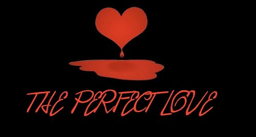 The Perfect Love